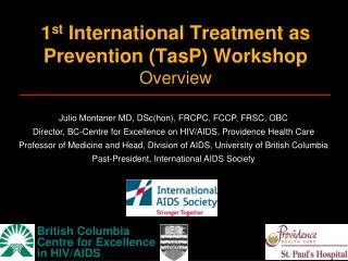 1 st International Treatment as Prevention (TasP) Workshop Overview