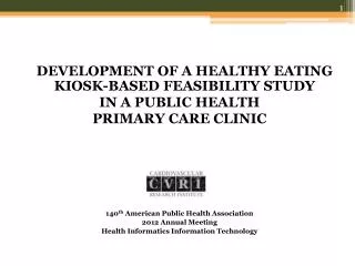 DEVELOPMENT OF A HEALTHY EATING KIOSK-BASED FEASIBILITY STUDY IN A PUBLIC HEALTH