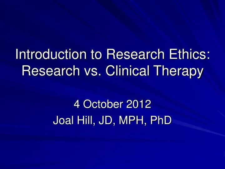 introduction to research ethics research vs clinical therapy