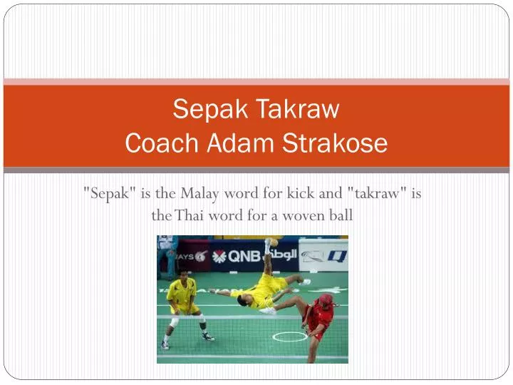 sepak takraw coach adam strakose