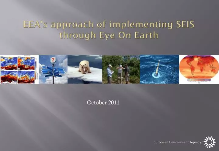 eea s approach of implementing seis through eye on earth