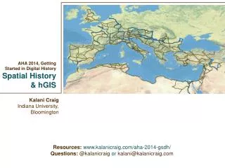 AHA 2014, Getting Started in Digital History Spatial History &amp; hGIS