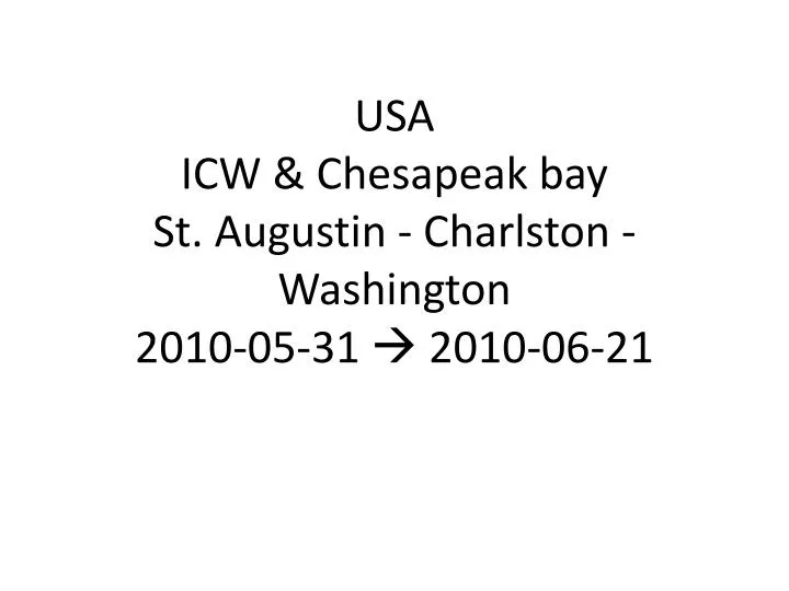 usa icw chesapeak bay st augustin charlston washington 2010 05 31 2010 06 21