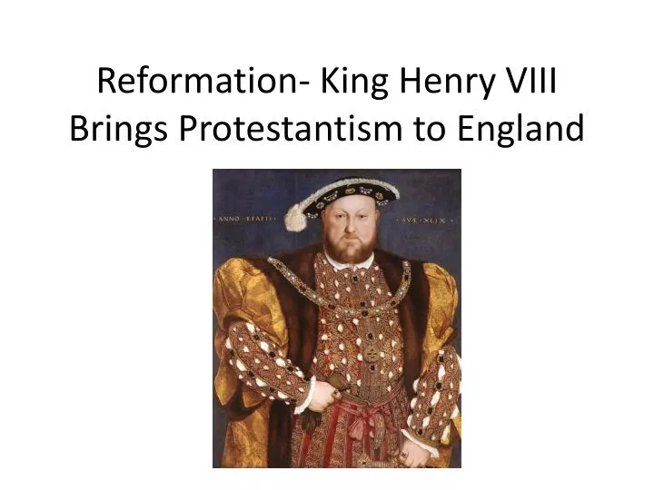 reformation king henry viii brings protestantism to england