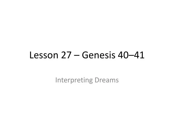 lesson 27 genesis 40 41