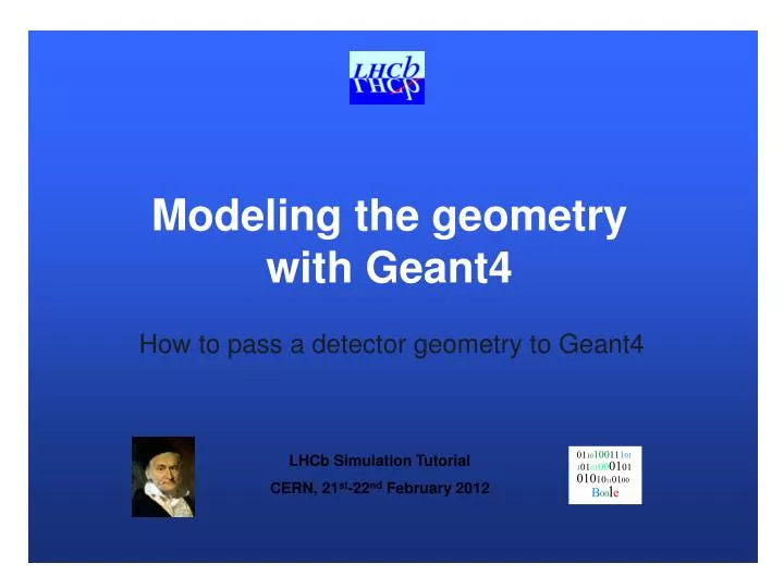 modeling the geometry with geant4