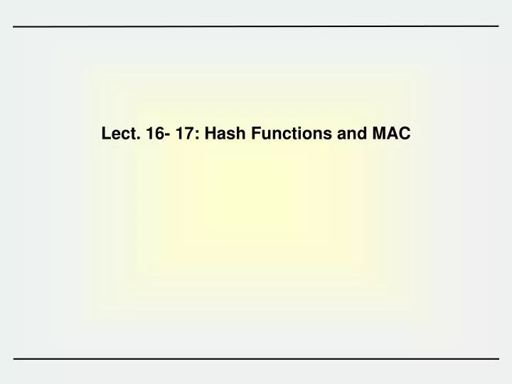 lect 16 17 hash functions and mac