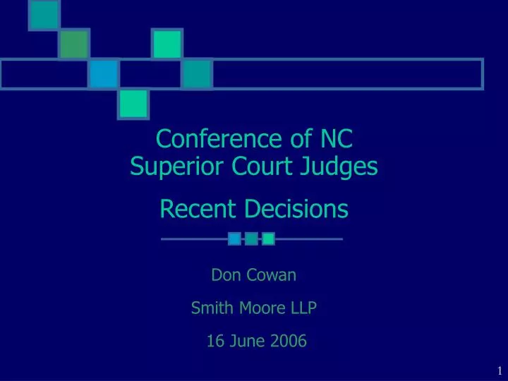 PPT Conference of NC Superior Court Judges Recent Decisions