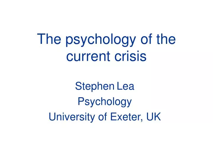 the psychology of the current crisis
