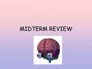 MIDTERM REVIEW