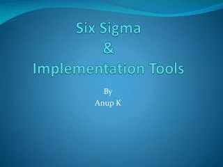 Six Sigma &amp; Implementation Tools