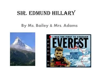 Sir. Edmund Hillary