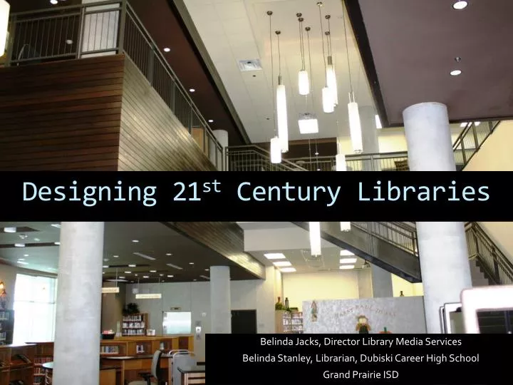 designing 21 st century libraries