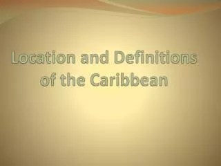 Location and Definitions of the Caribbean
