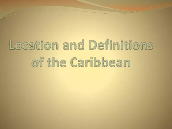 location and definitions of the caribbean