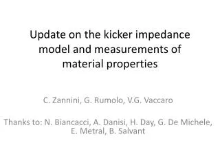 Update on the kicker impedance model and measurements of material properties