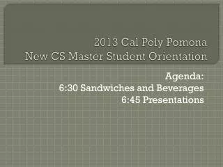 2013 Cal Poly Pomona New CS Master Student Orientation