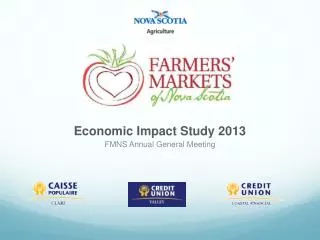 Economic Impact Study 2013 FMNS Annual General Meeting