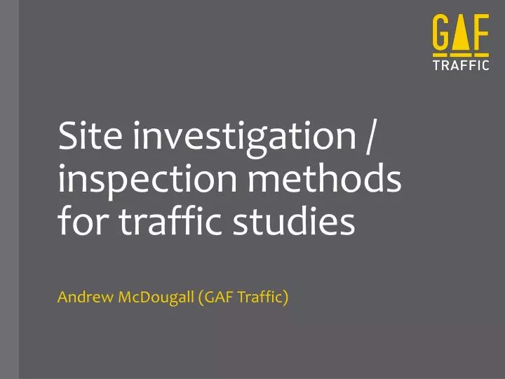 site investigation inspection methods for traffic studies