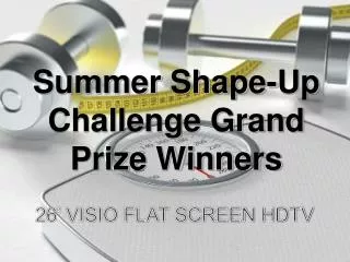 Summer Shape-Up Challenge Grand Prize Winners