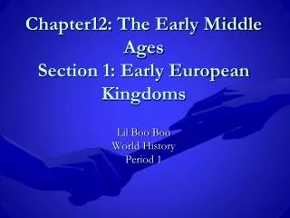 Chapter12: The Early Middle Ages Section 1: Early European Kingdoms