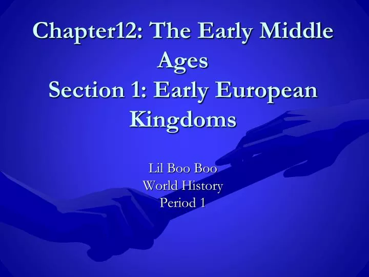 chapter12 the early middle ages section 1 early european kingdoms