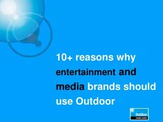 10+ reasons why entertainment and media brands should use Outdoor