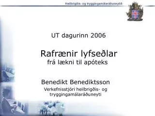 UT dagurinn 2006 Rafrænir lyfseðlar frá lækni til apóteks