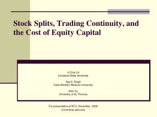 Stock Splits, Trading Continuity, and the Cost of Equity Capital