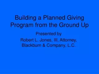 Building a Planned Giving Program from the Ground Up