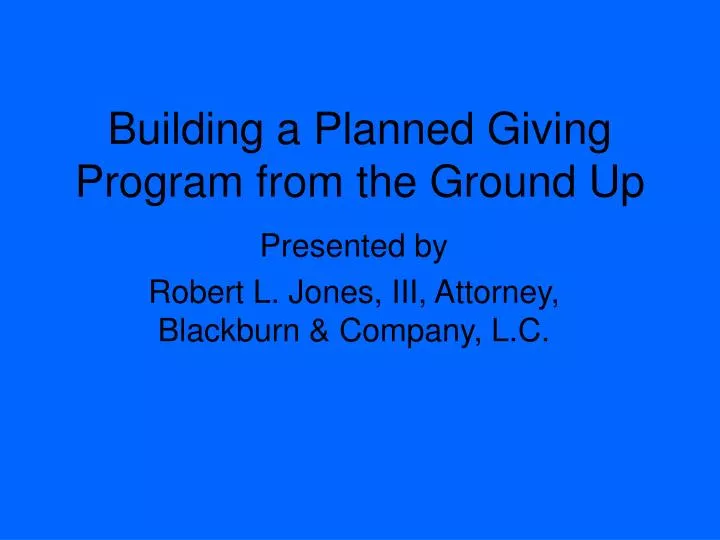 building a planned giving program from the ground up