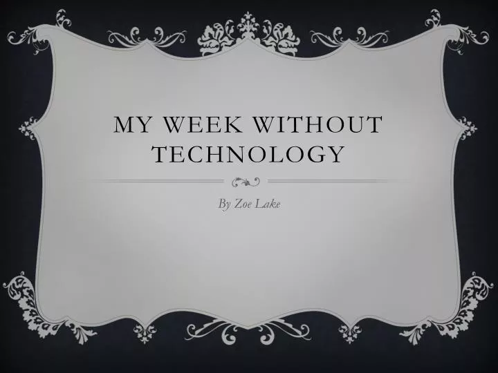 my week without technology