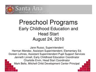 Preschool Programs Early Childhood Education and Head Start August 24, 2010