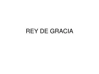rey de gracia