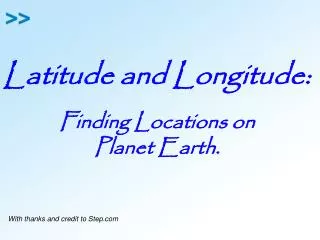 Latitude and Longitude: