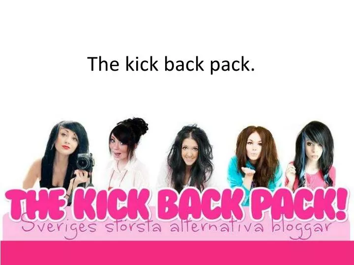 the kick back pack