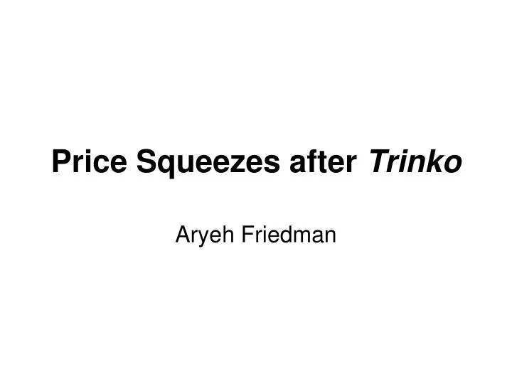 price squeezes after trinko