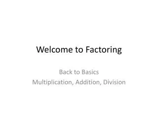 welcome to factoring