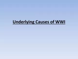 Underlying Causes of WWI