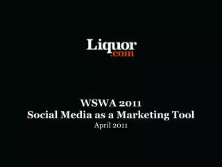 WSWA 2011 Social Media as a Marketing Tool April 2011