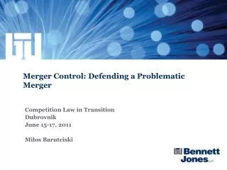 Merger Control: Defending a Problematic Merger