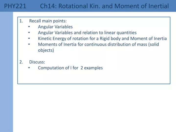 phy221 ch14 rotational kin and moment of inertial