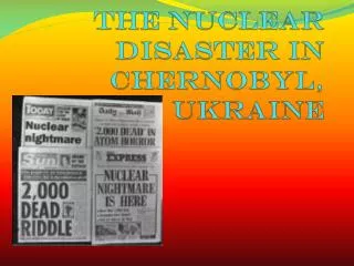 The nuclear disaster in Chernobyl, Ukraine