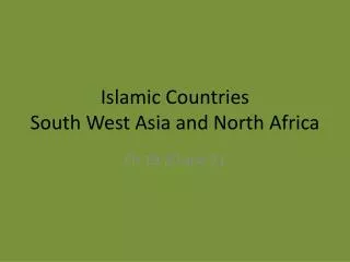 Islamic Countries South West Asia and North Africa