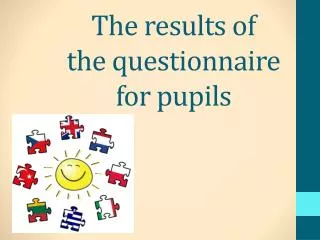 The results of the questionnaire for pupils
