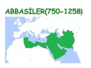 ABBASİLER(750-1258 )
