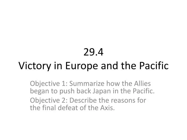 29 4 victory in europe and the pacific
