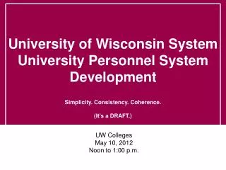 UW Colleges May 10, 2012 Noon to 1:00 p.m.