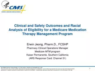 Erwin Jeong , Pharm.D ., FCSHP Pharmacy Clinical Operations Manager Medicare MTM program