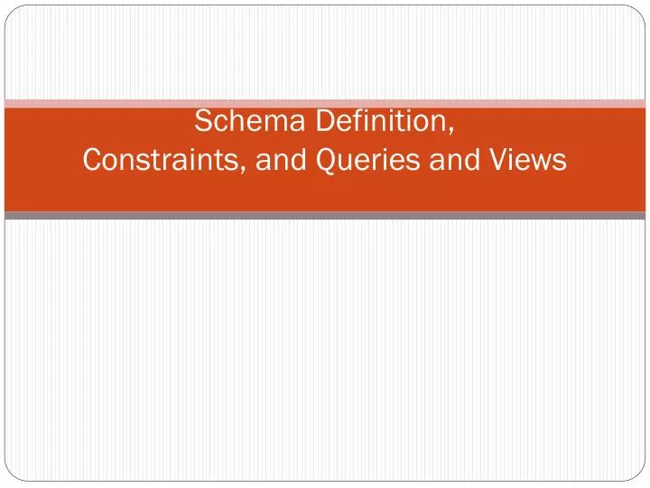 schema definition constraints and queries and views